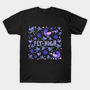 Quotes Fly High T-Shirt